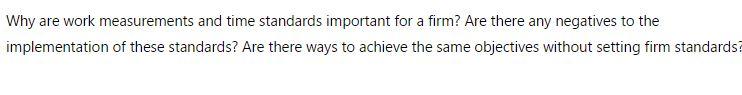 Why are work measurements and time standards