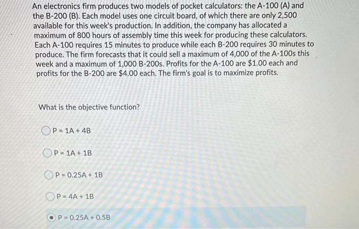 An electronics firm produces two models of pocket