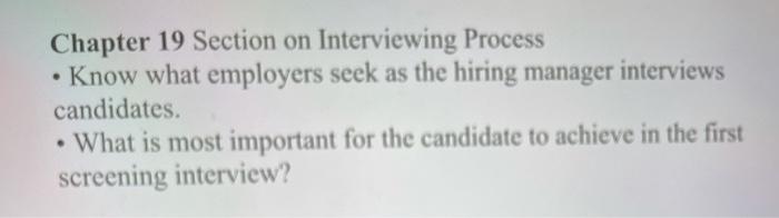 Chapter 19 Section on Interviewing Process Know