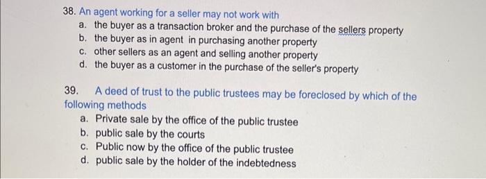 38. An agent working for a seller may not work
