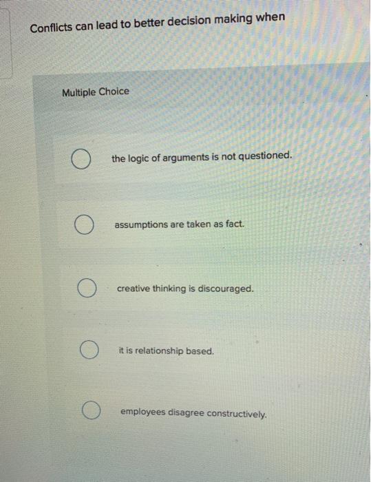 Conflicts can lead to better decision making when
