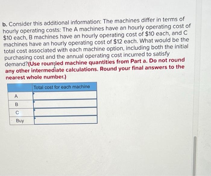 A manager must decide which type of machine to