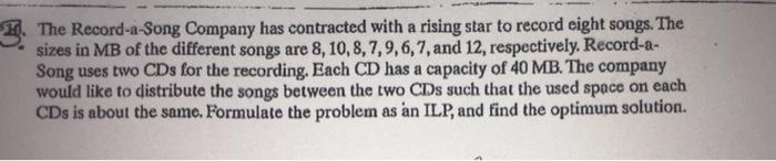 The Record-a-Song Company has contracted with a