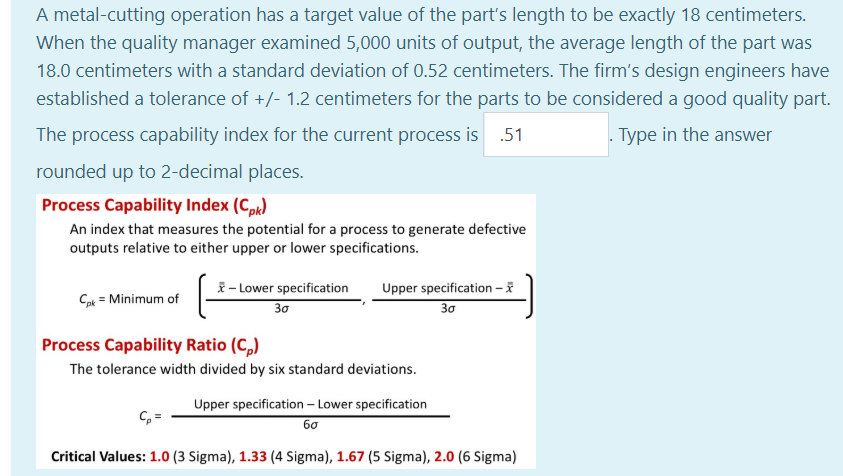 A metal-cutting operation has a target value of