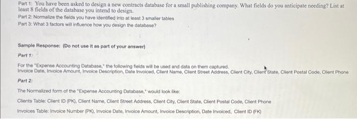 Part 1: You have been asked to design a new