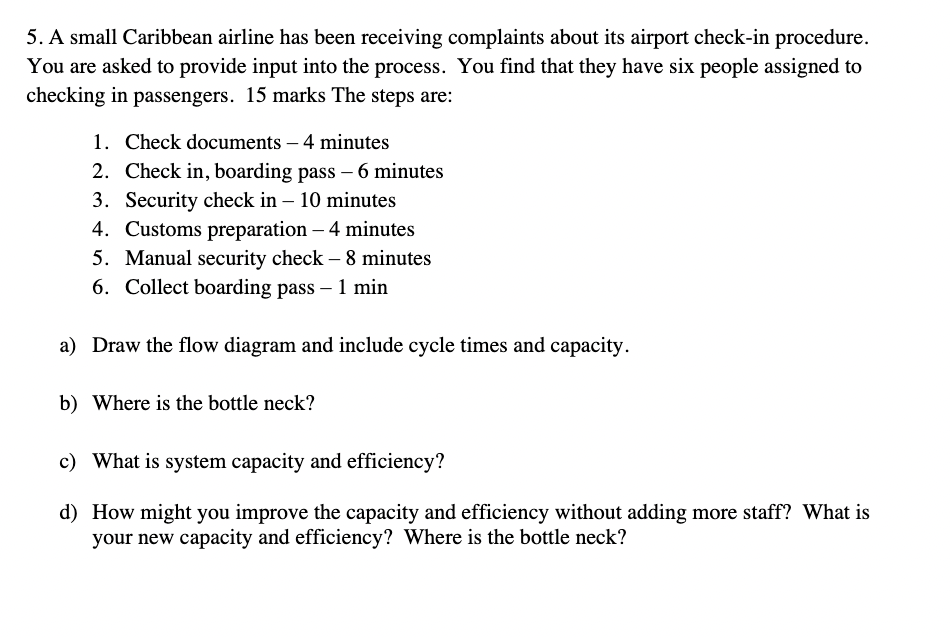 5. A small Caribbean airline has been receiving