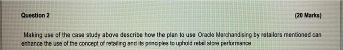 Question 2 (20 Marks) Making use of the case