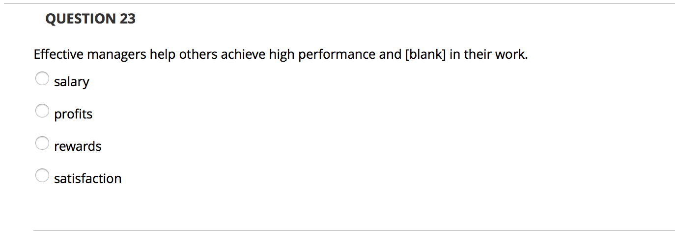 QUESTION 23 Effective managers help others