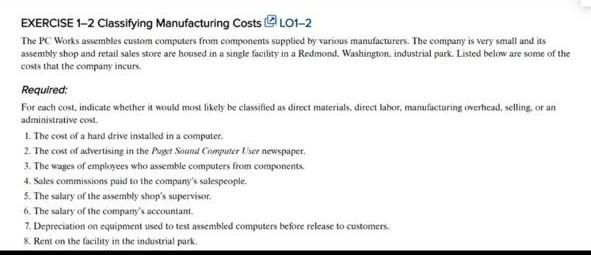 EXERCISE 1-2 Classifying Manufacturing Costs