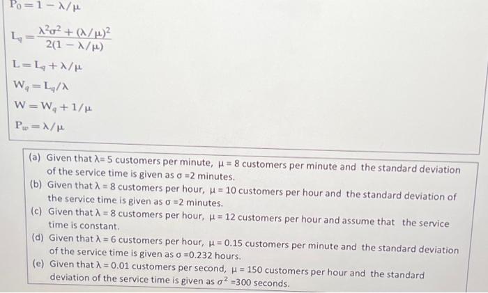 the queueing characterstic as listerd below for