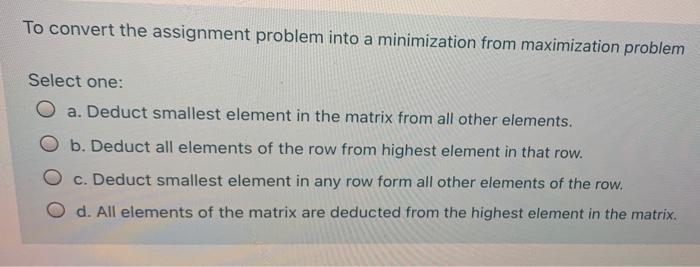 To convert the assignment problem into a