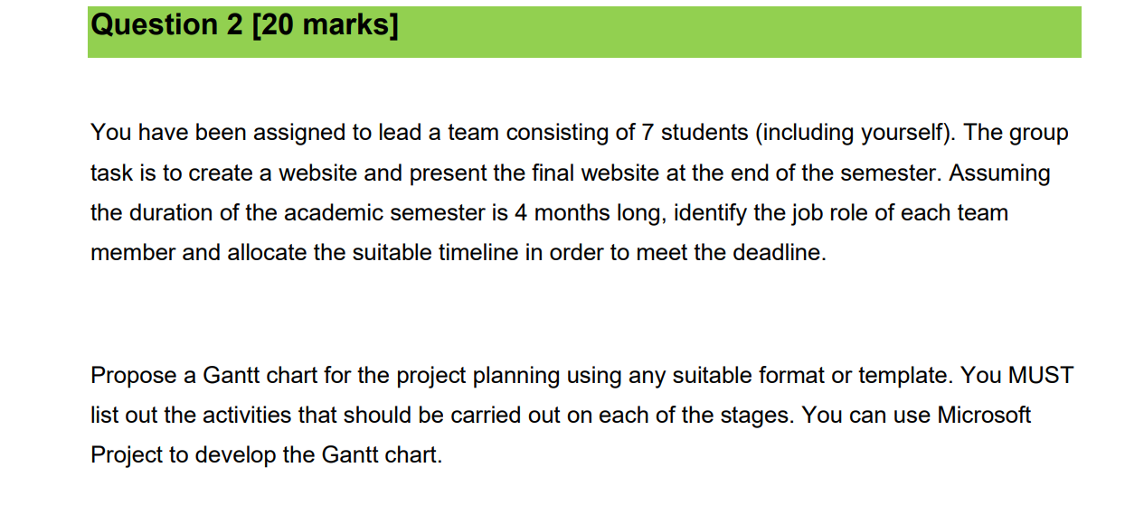 Question 2 [20 marks] You have been assigned to