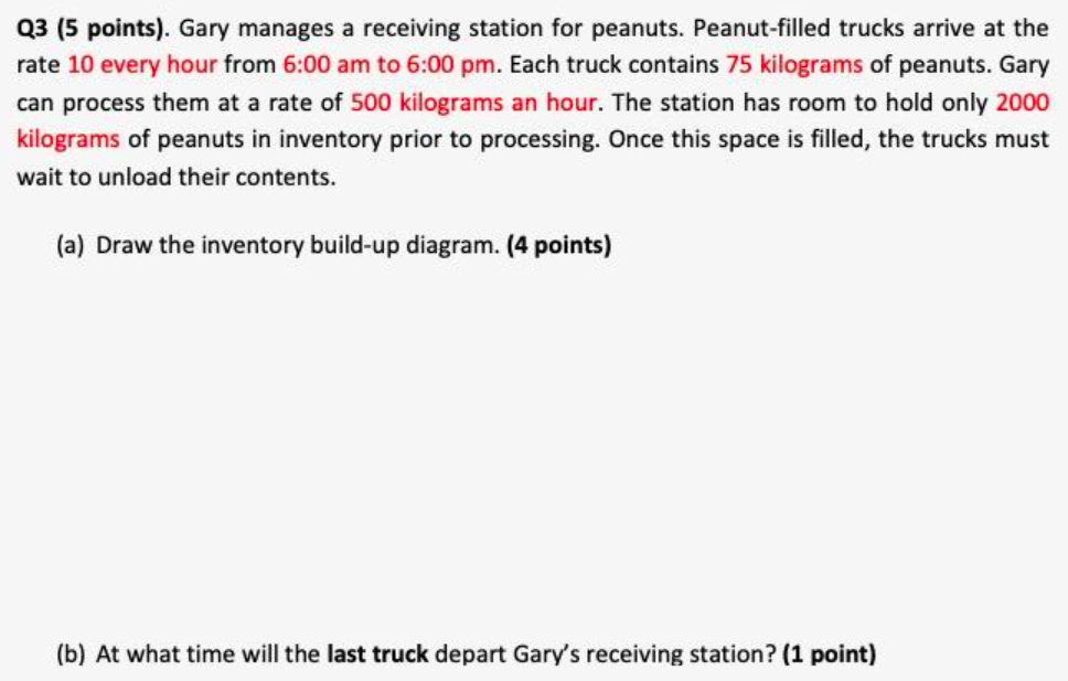 Q3 (5 points). Gary manages a receiving station