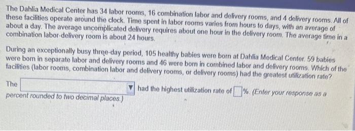 The Dahlia Medical Center has 34 labor rooms, 16