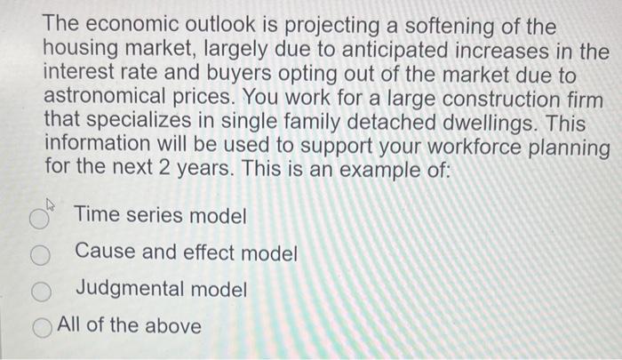 The economic outlook is projecting a softening of