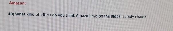 Amazon: 40) What kind of effect do you think