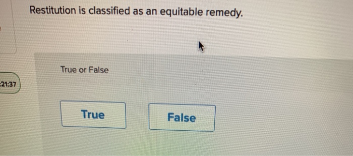 Restitution is classified as an equitable remedy.