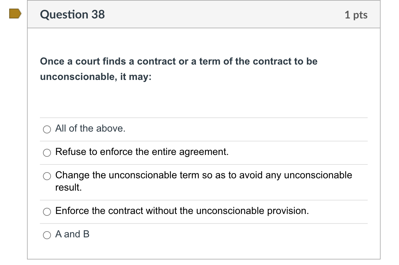 Question 38 1 pts Once a court finds a contract