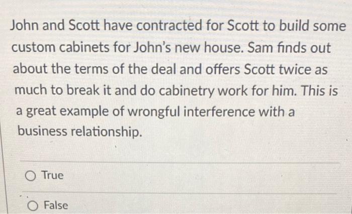 John and Scott have contracted for Scott to build