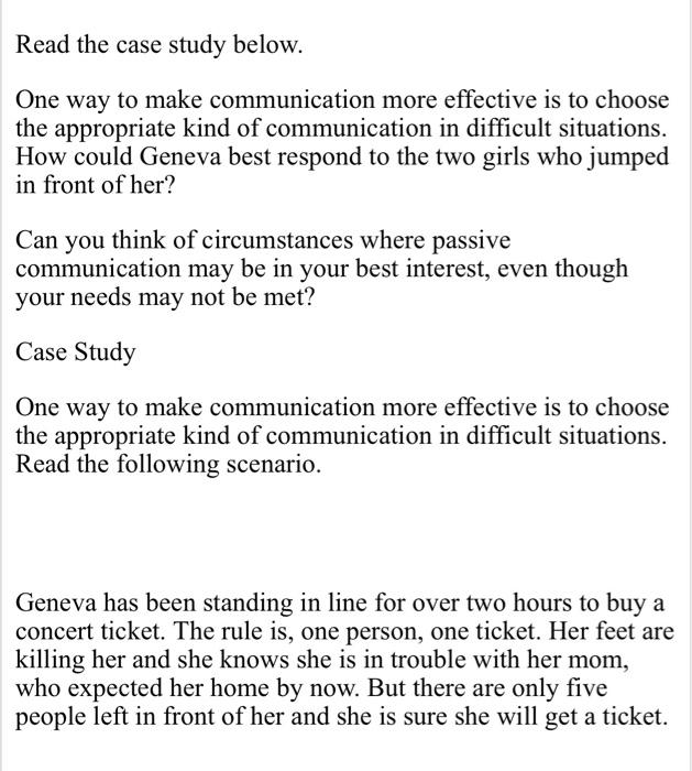 Read the case study below. One way to make