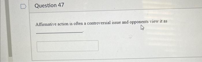 Affirmative action is often a controversial issue