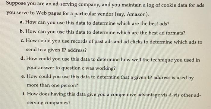 Suppose you are an ad-serving company, and you