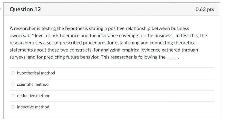 Question 12 A researcher is testing the