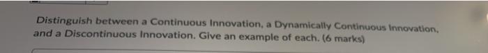 Distinguish between a Continuous Innovation, a