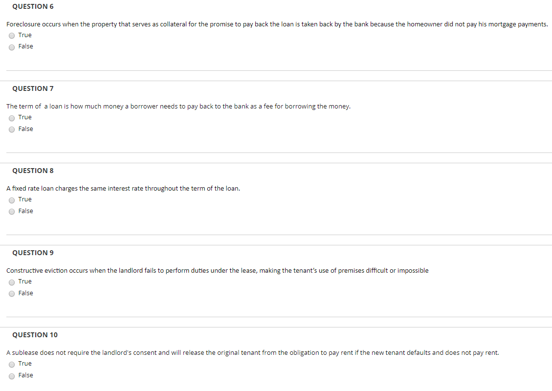 QUESTION 6 Foreclosure occurs when the property