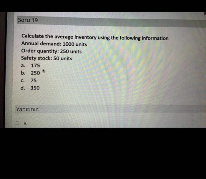 Soru 19 Calculate the average inventory using the