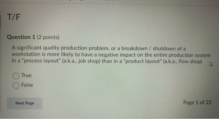 T/F Question 1 (2 points) A significant quality