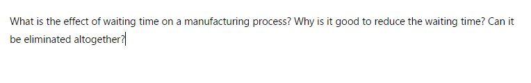 What is the effect of waiting time on a