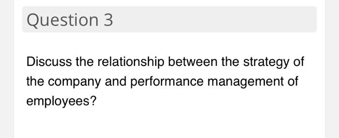 Question 3 Discuss the relationship between the
