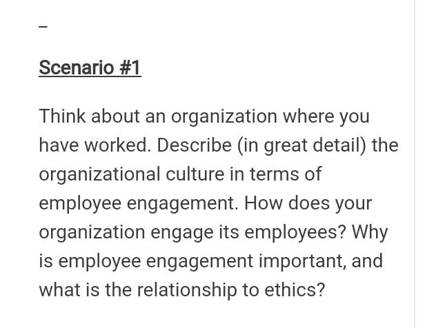 - 1 Scenario #1 Think about an organization where