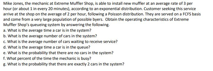 Use queuing Theory Please show formulas Mike