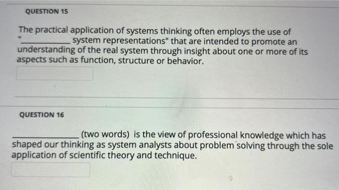 For systems analysis, answer the following