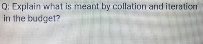 Q: Explain what is meant by collation and