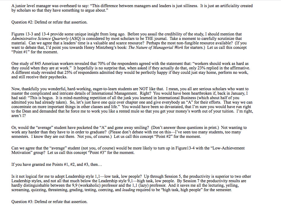 A junior level manager was overheard to say: