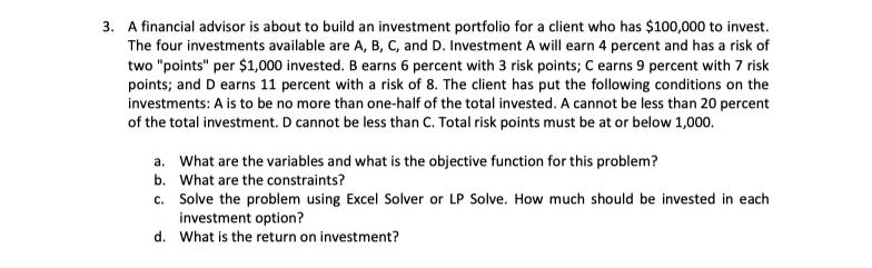 3. A financial advisor is about to build an