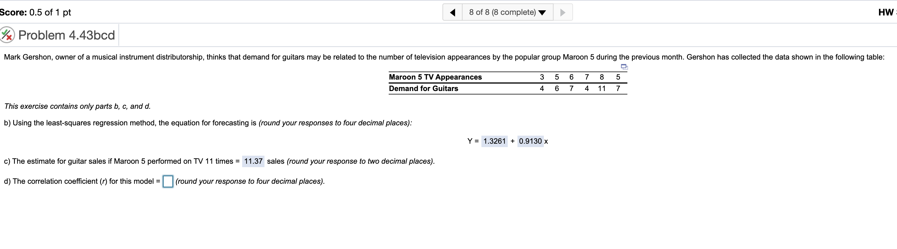 Score: 0.5 of 1 pt 8 of 8 (8 complete) HW Problem