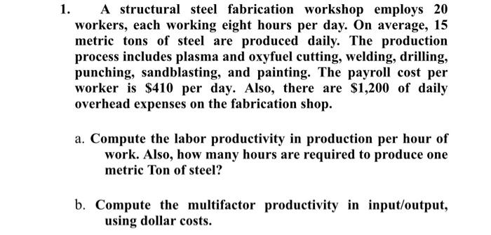 1. A structural steel fabrication workshop