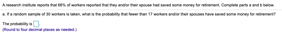 A research institute reports that 66% of workers