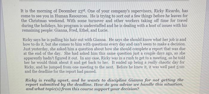 It is the morning of December 23rd. One of your