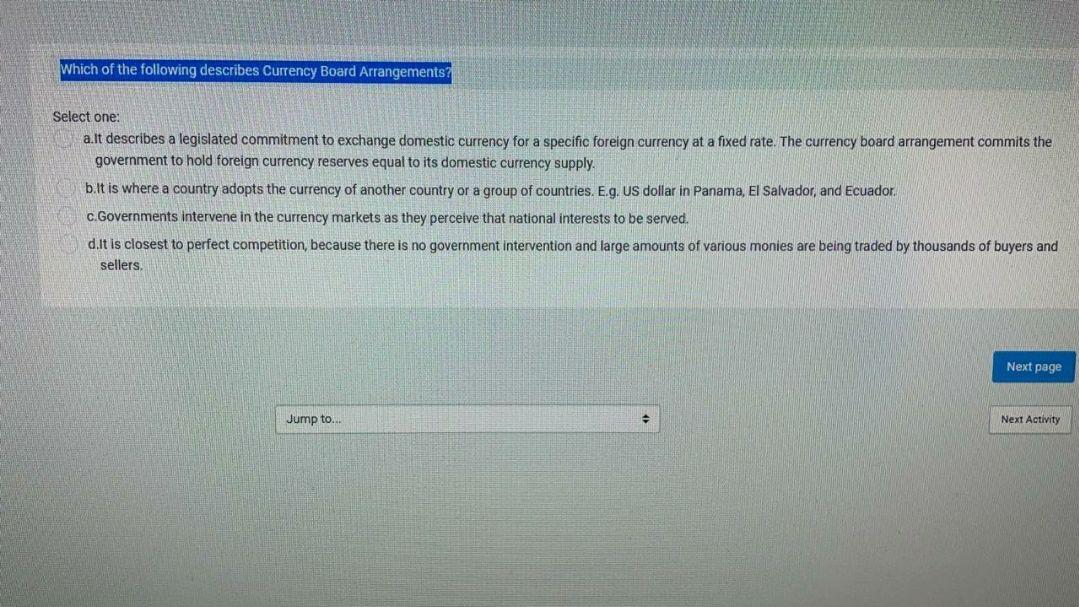 Which of the following describes Currency Board