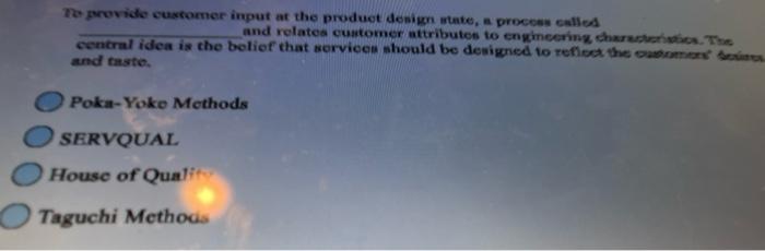 To provide customer input at the product design
