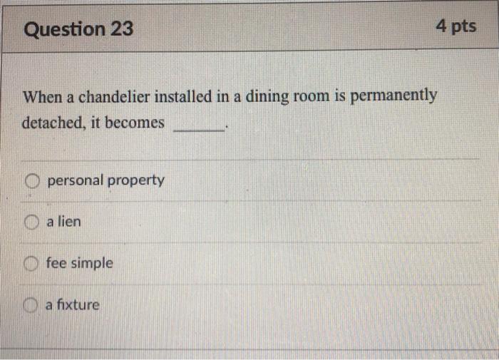 Question 23 4 pts When a chandelier installed in