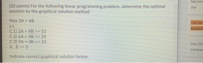 becom (20 points) For the following linear