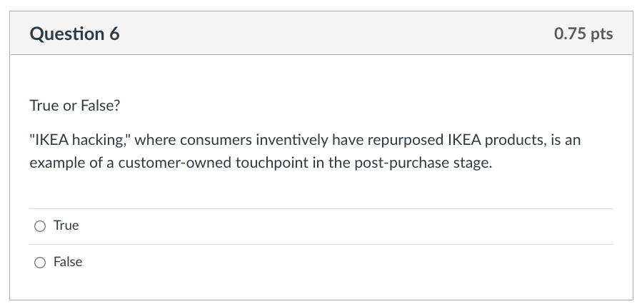 True or False? "IKEA hacking," where consumers