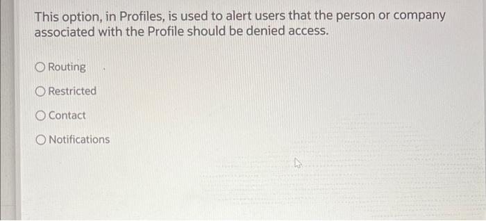 This option, in Profiles, is used to alert users