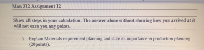 Man 312 Assignment 12 Show all steps in your